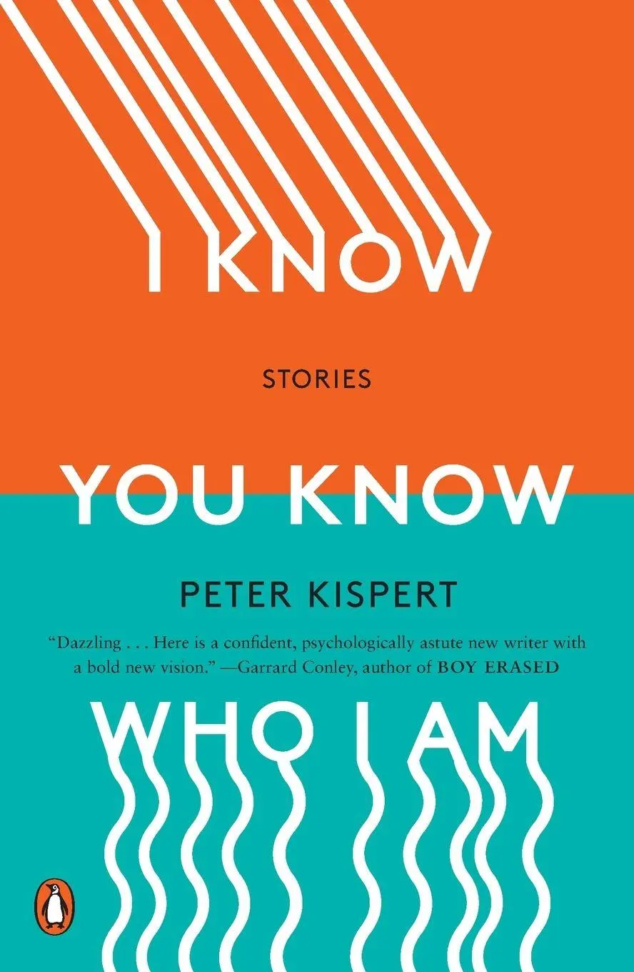 Cover: 9780143134282 | I Know You Know Who I Am | Stories | Peter Kispert | Taschenbuch