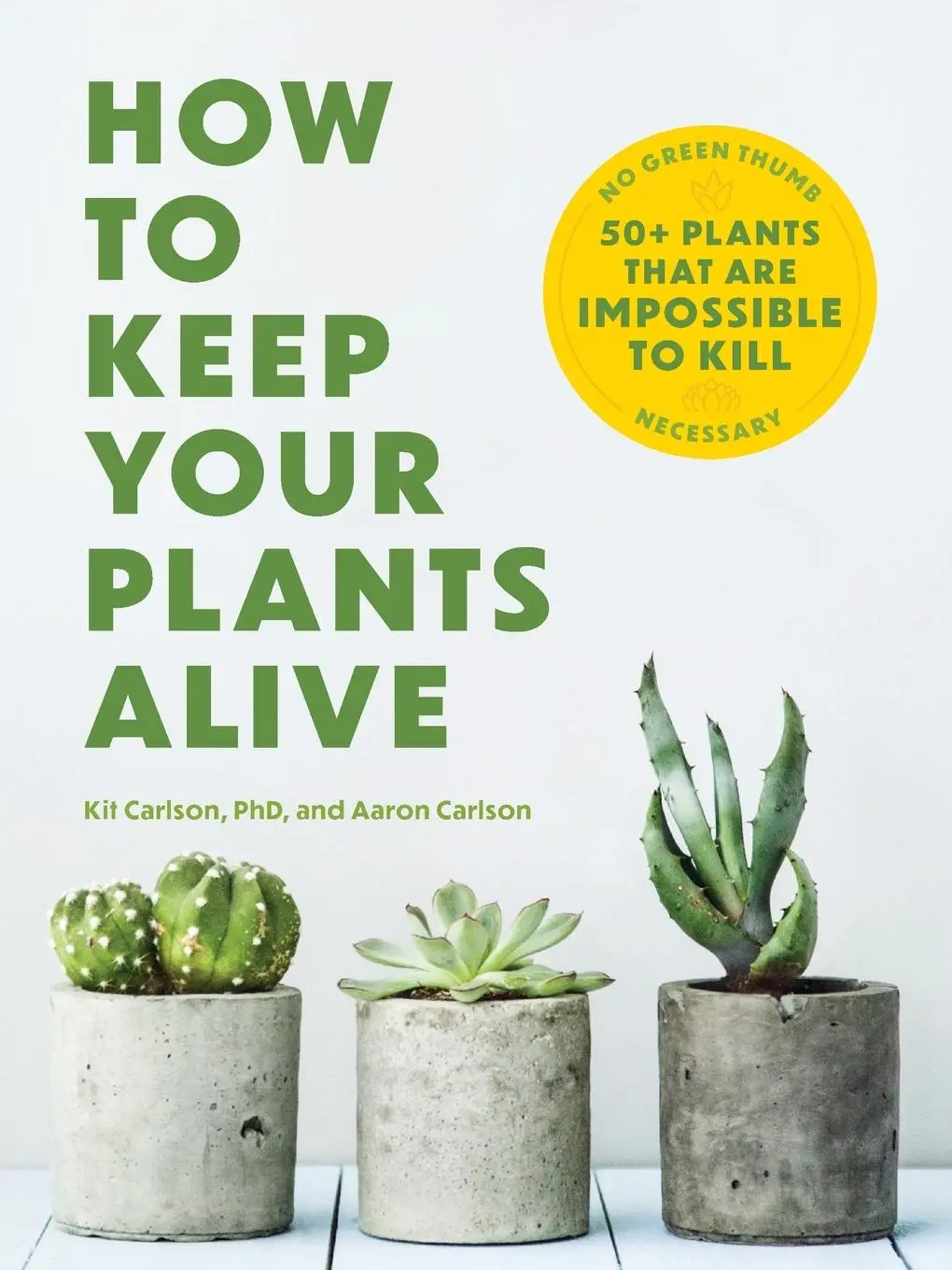Cover: 9781646434282 | How to Keep Your Plants Alive | 50 Plants That Are Impossible to Kill