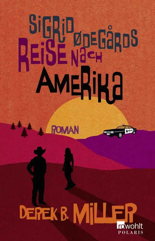 Cover: 9783499274282 | Sigrid Ødegårds Reise nach Amerika | Roman | Derek B. Miller | Buch