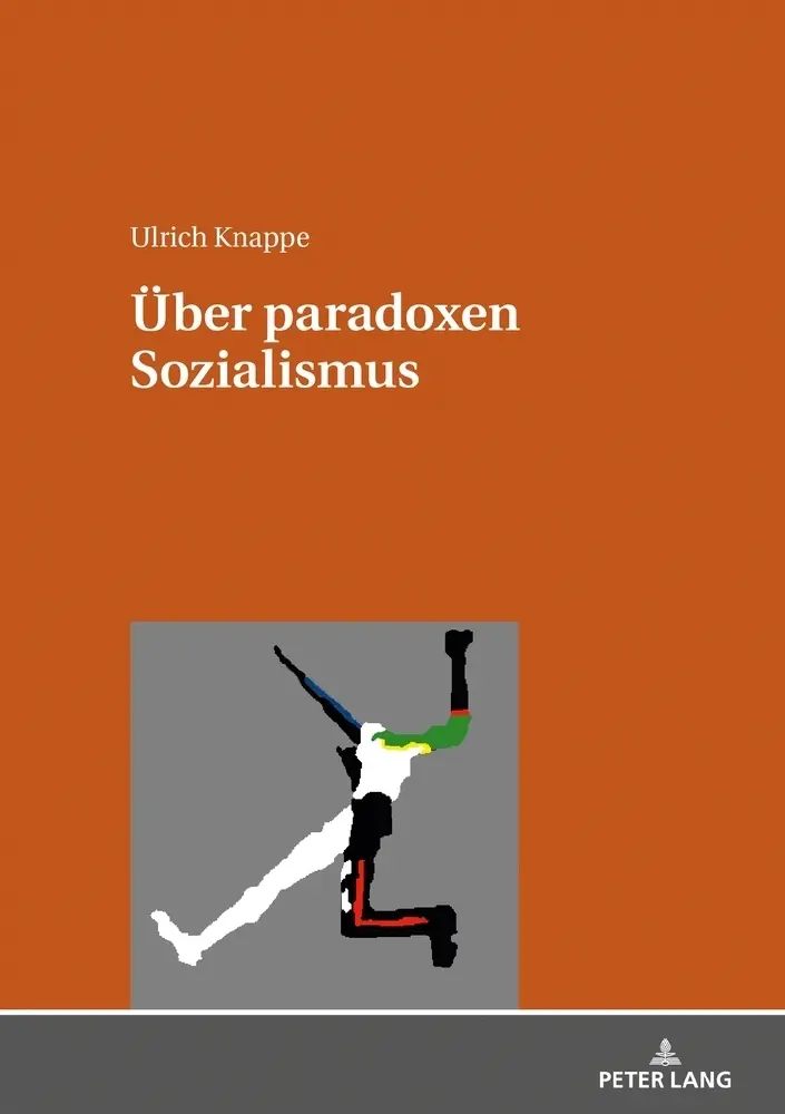 Cover: 9783631764282 | Über paradoxen Sozialismus | Ulrich Knappe | Buch | Deutsch | 2019