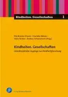 Cover: 9783866494282 | Kindheiten. Gesellschaften | Rita Braches-Chyrek | Taschenbuch | 2012