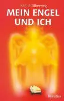 Cover: 9783890604282 | Mein Engel und ich | Karina Silberweg | Taschenbuch | 192 S. | Deutsch