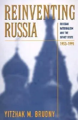 Cover: 9780674004382 | Brudny, Y: Reinventing Russia - Russian Nationalism &amp; the So | Brudny