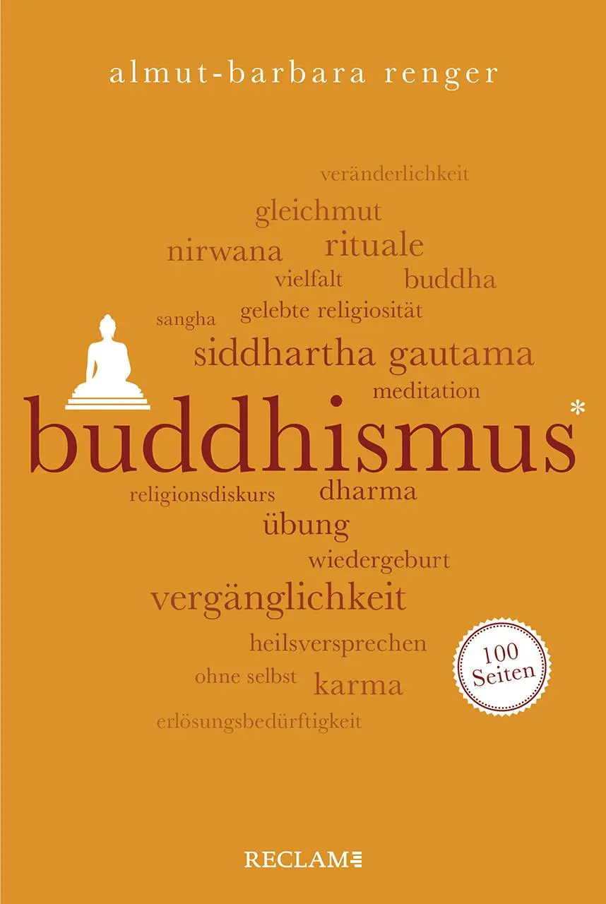 Cover: 9783150204382 | Buddhismus. 100 Seiten | Almut-Barbara Renger | Taschenbuch | 100 S.