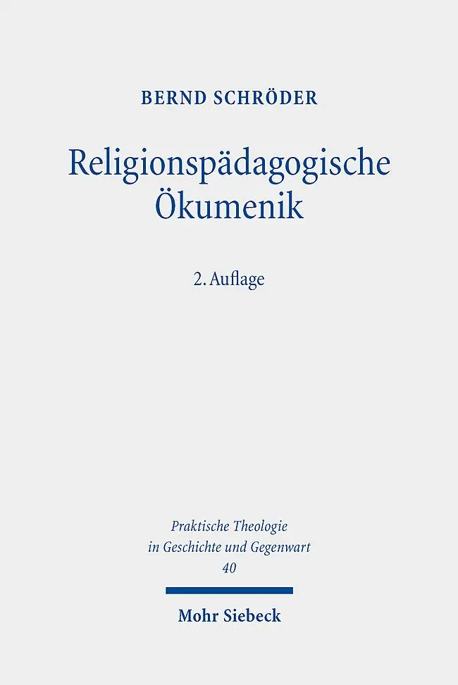 Cover: 9783161644382 | Religionspädagogische Ökumenik | Bernd Schröder | Taschenbuch | XV