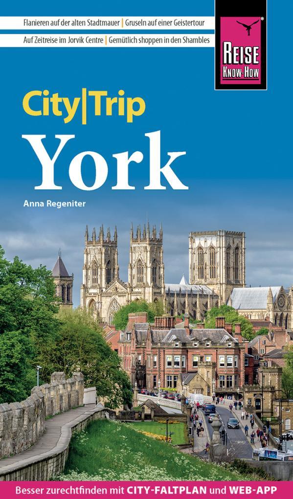 Cover: 9783831734382 | Reise Know-How CityTrip York | Anna Regeniter | Taschenbuch | 144 S.