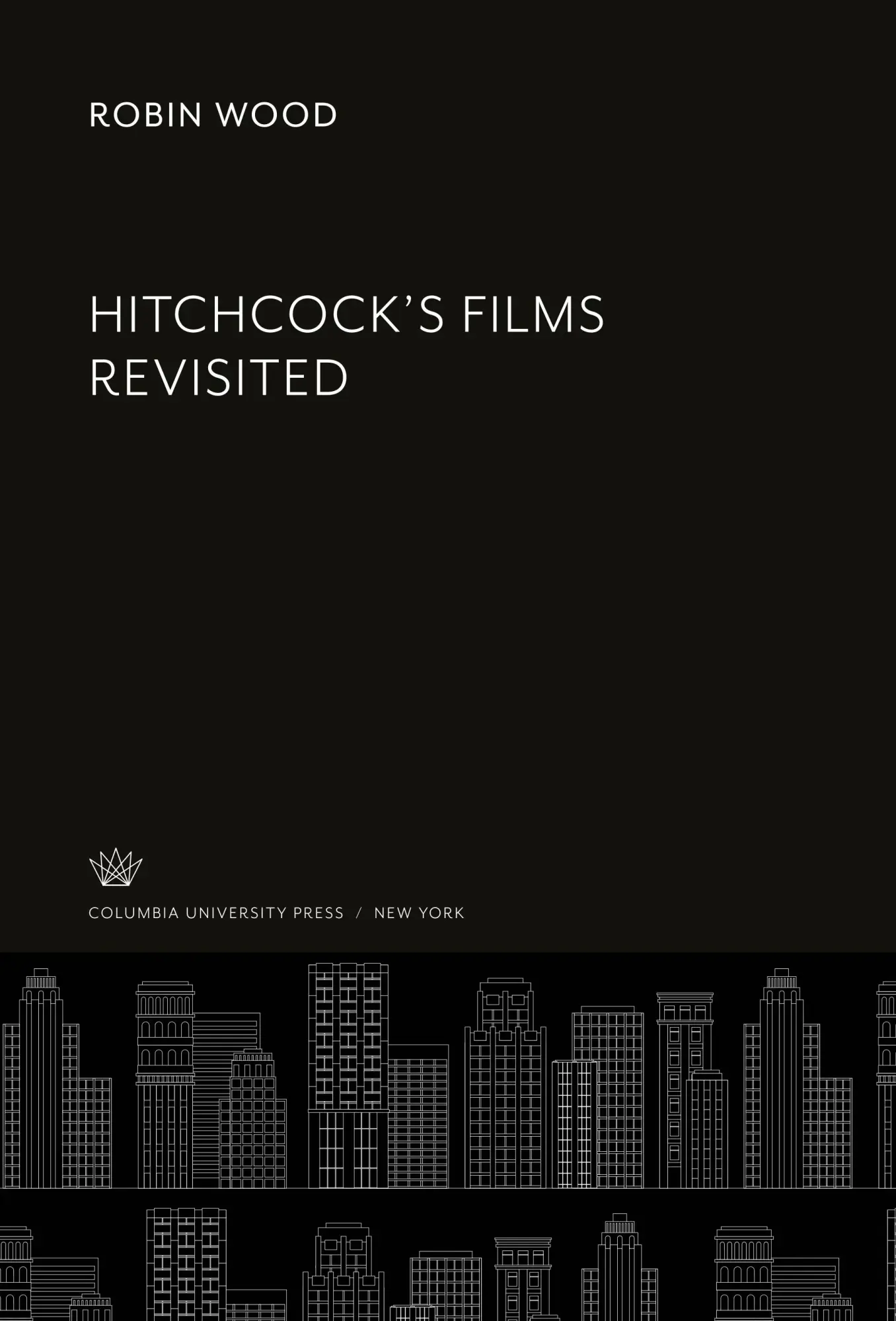 Cover: 9780231914482 | Hitchcock'S Films Revisited | Robin Wood | Buch | Englisch | 2020