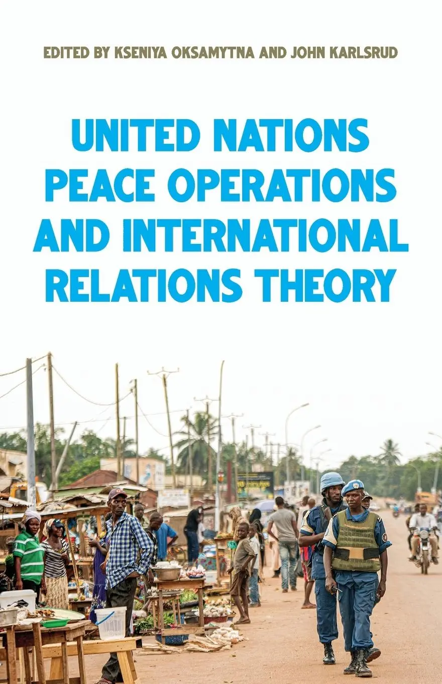 Cover: 9781526174482 | United Nations peace operations and International Relations theory