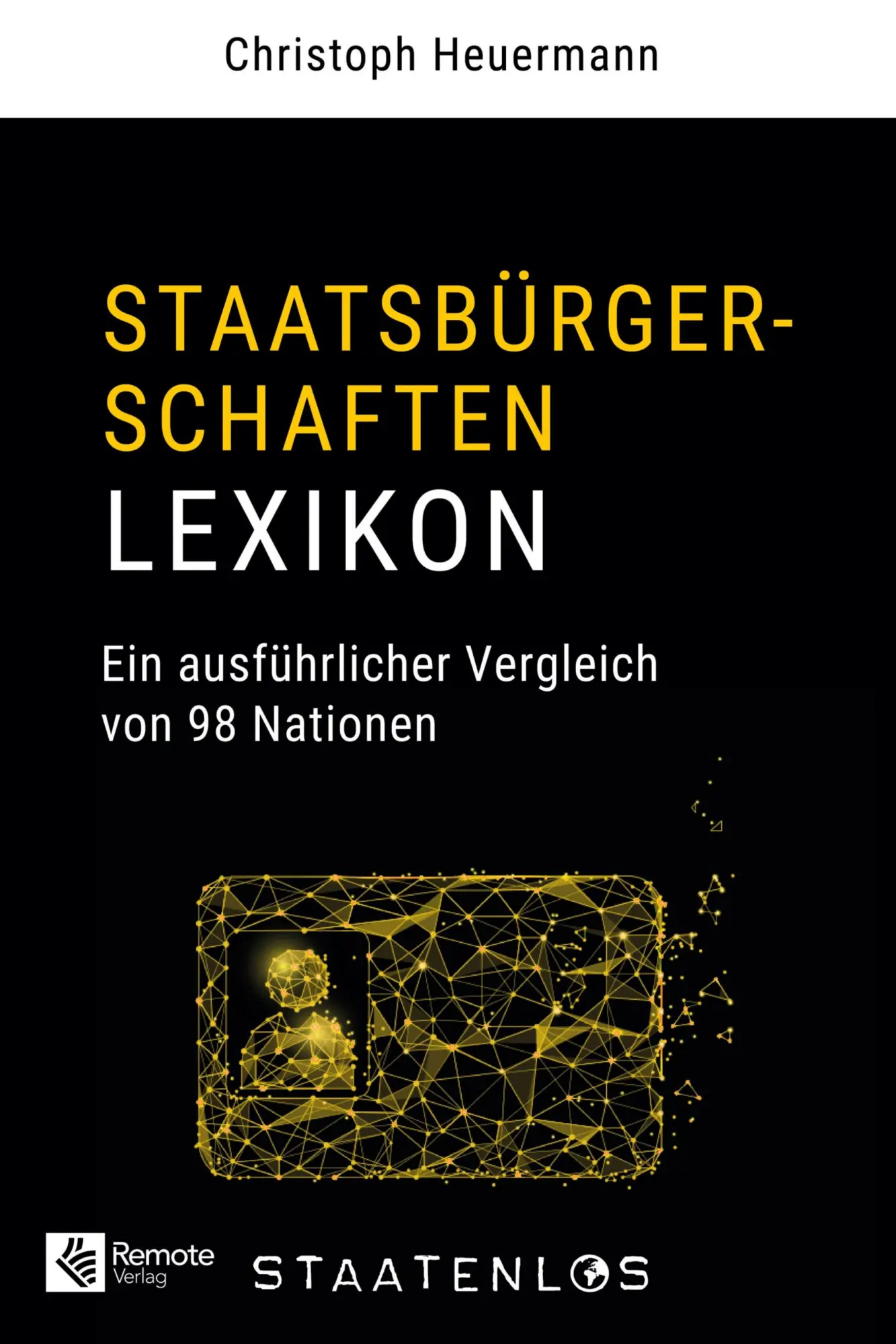 Cover: 9781960004482 | Staatenlos: Staatsbürgerschaften Lexikon | Christoph Heuermann | Buch