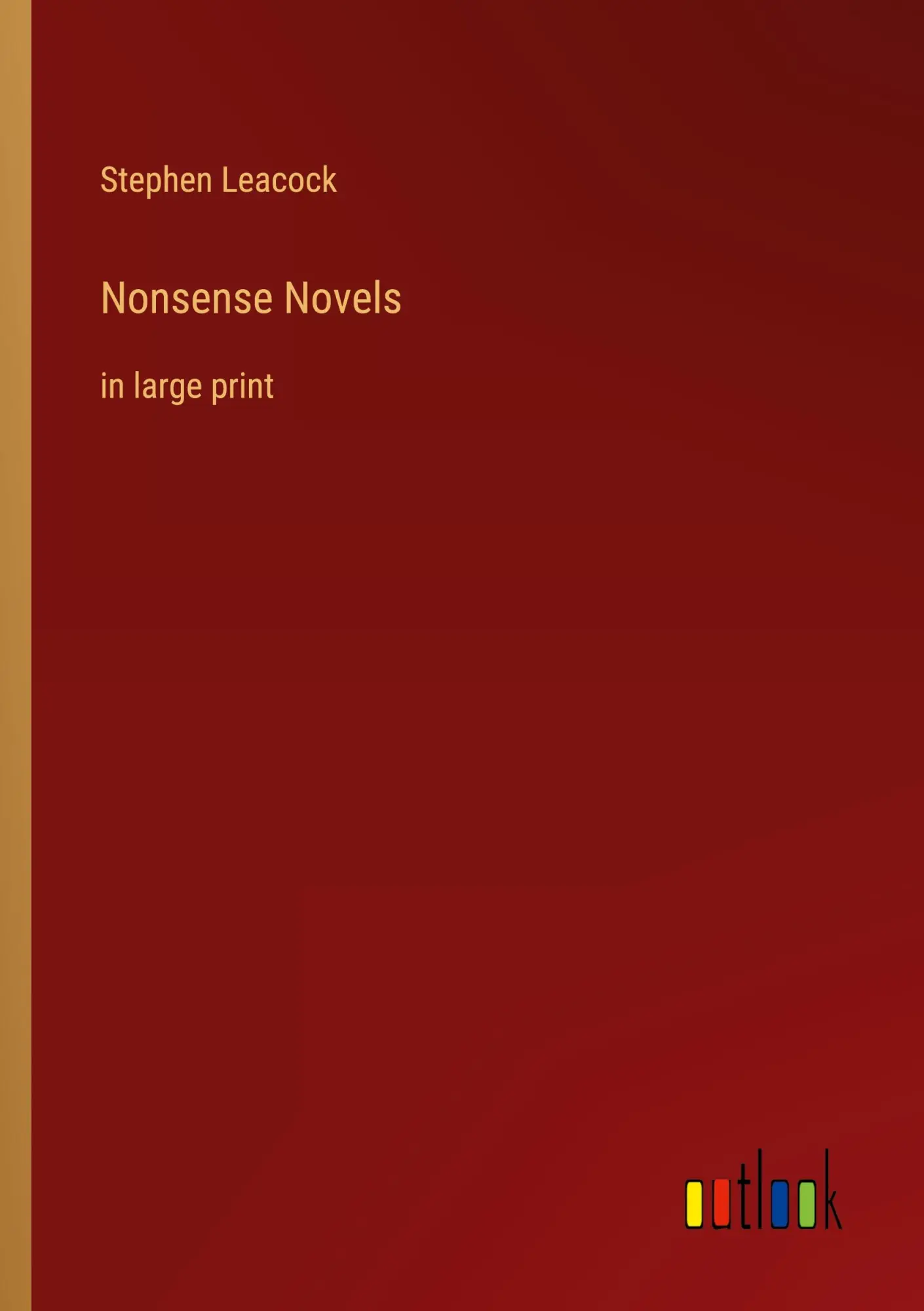 Cover: 9783368334482 | Nonsense Novels | in large print | Stephen Leacock | Taschenbuch