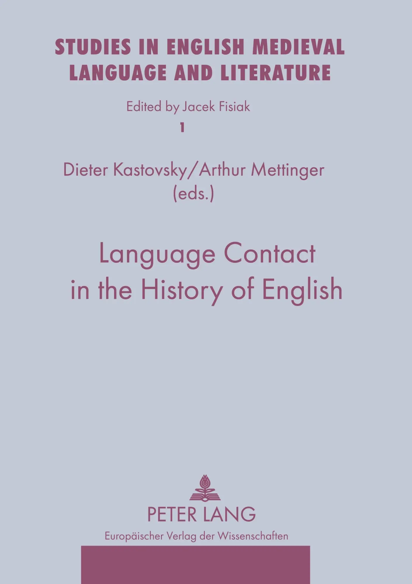 Language Contact in the History of English: 2 nd , revised edition (Studies in English Medieval Language and Literature)