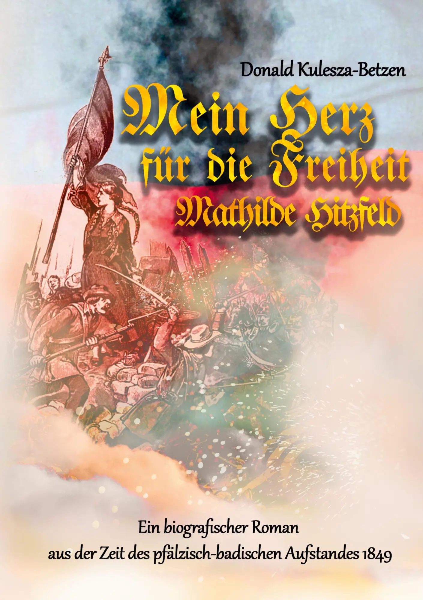 Cover: 9783740714482 | Mein Herz für die Freiheit | Mathilde Hitzfeld | Donald Kulesza-Betzen
