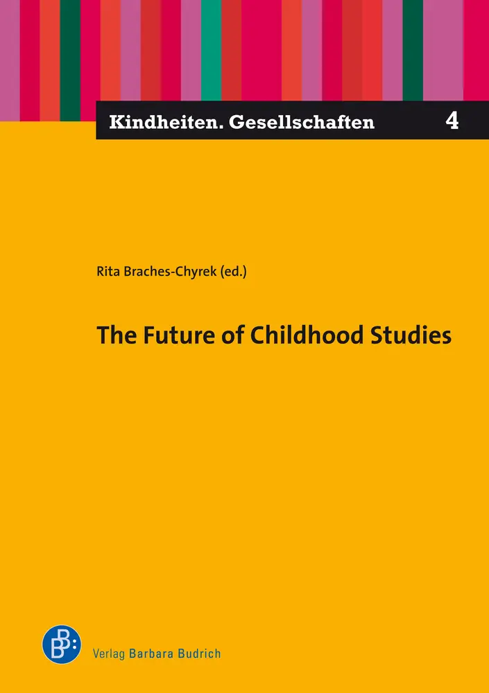 Cover: 9783847424482 | The Future of Childhood Studies | Rita Braches-Chyrek | Buch | 195 S.