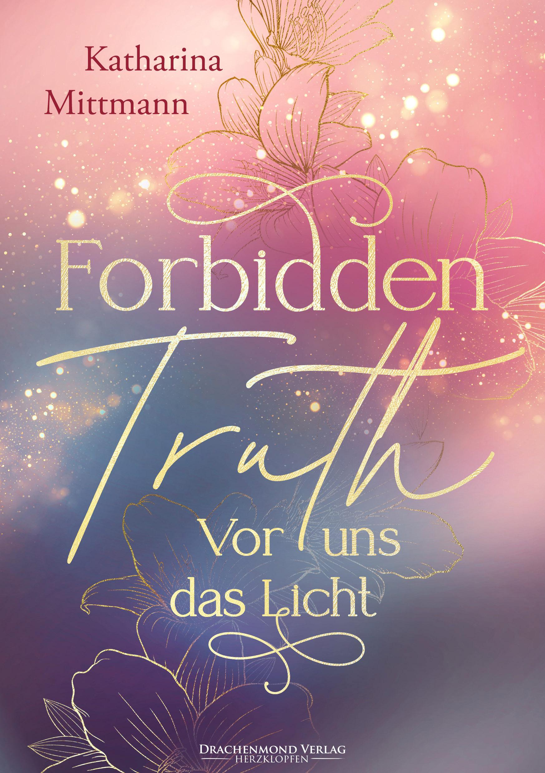 Cover: 9783959914482 | Forbidden Truth - Vor uns das Licht | mit Farbschnitt-Garantie | Buch