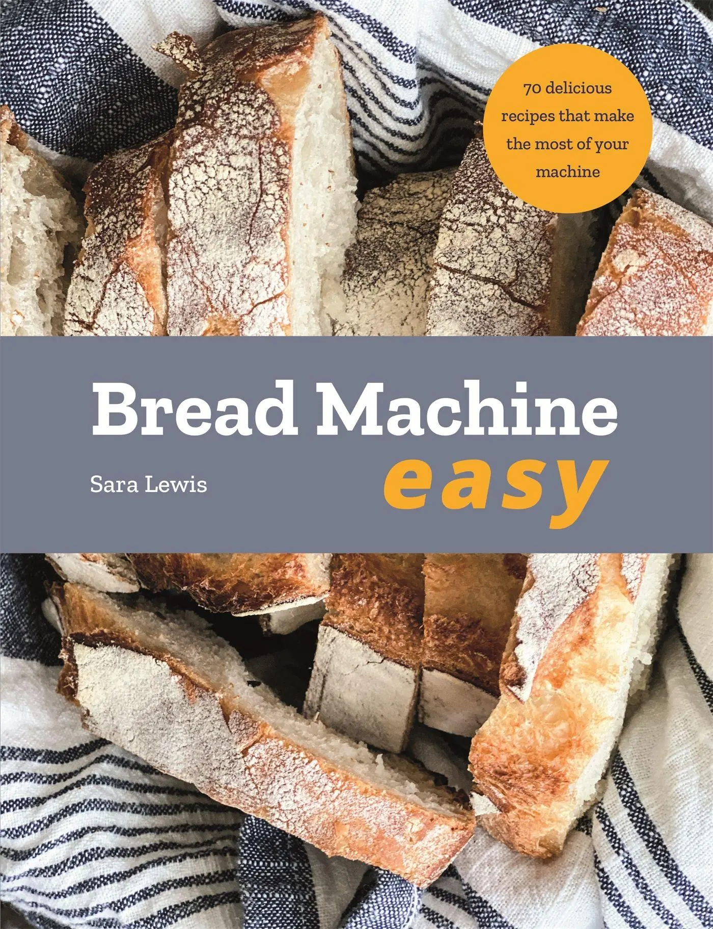 Cover: 9780753734582 | Bread Machine Easy | Sara Lewis | Taschenbuch | Englisch | 2021