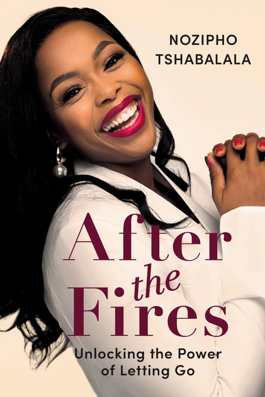 Cover: 9781776194582 | AFTER THE FIRES - Unlocking the Power of Letting Go | Tshabalala
