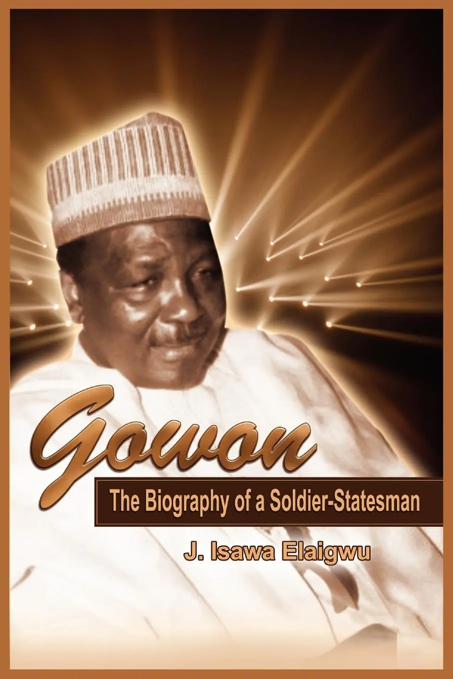 Cover: 9781906704582 | Gowon | The Biography of a Soldier-Statesman | Isawa J Elaigwu | Buch