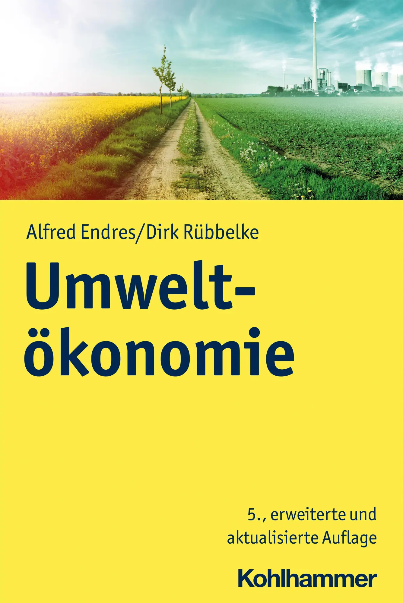 Cover: 9783170394582 | Umweltökonomie | Alfred Endres (u. a.) | Taschenbuch | 400 S. | 2022
