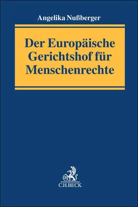 Nußberger, Angelika: Der Europäische Gerichtshof für Menschenrechte
