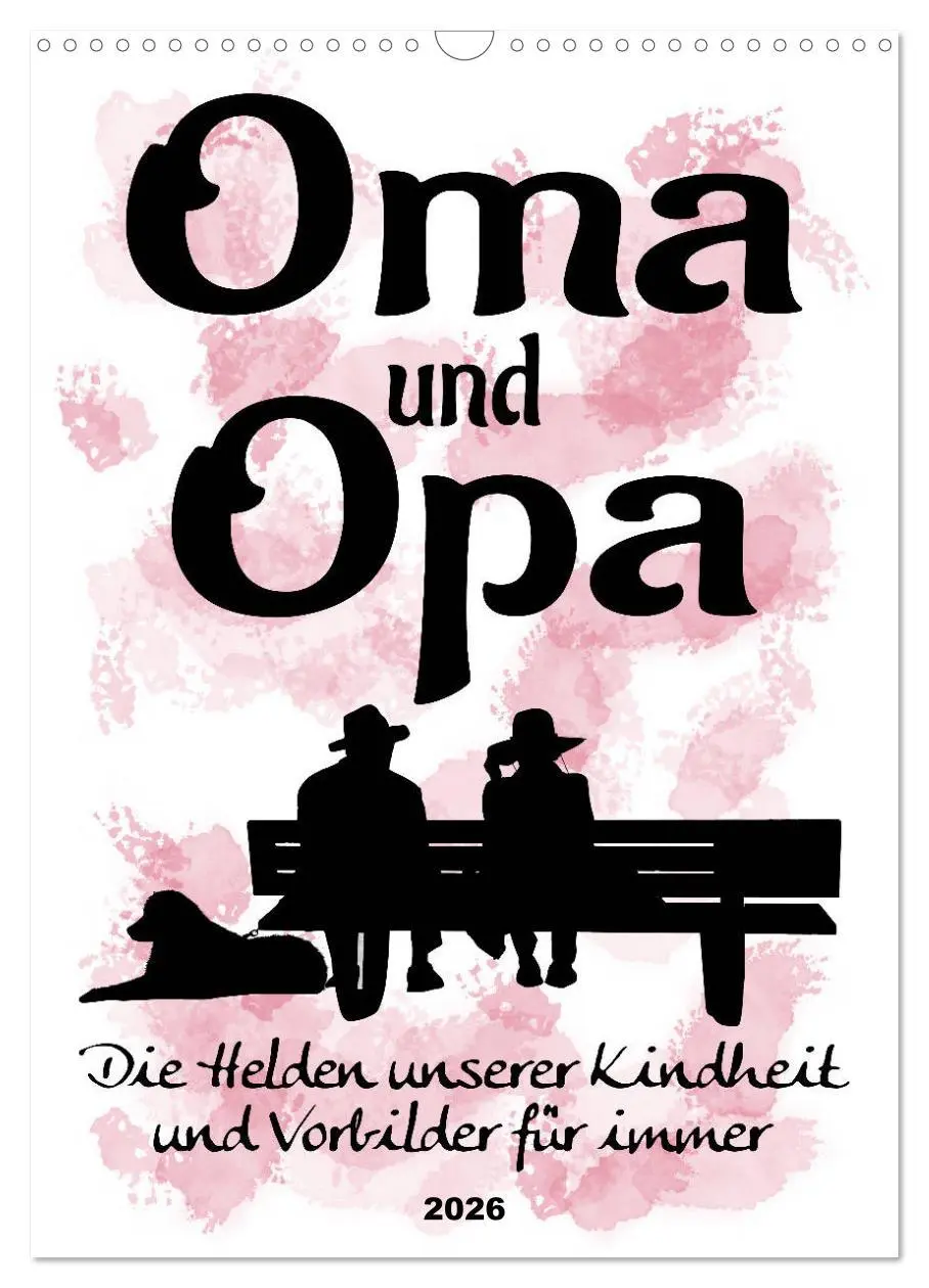 Cover: 9783516374582 | Oma und Opa, die Helden unserer Kindheit (Wandkalender 2026 DIN A3...