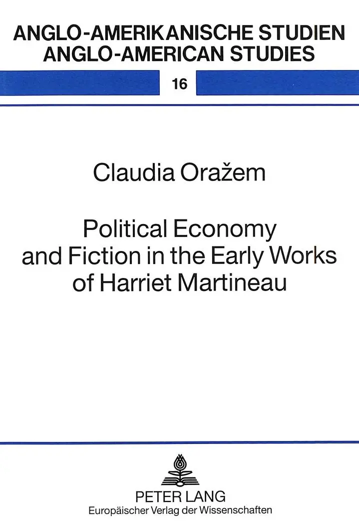 Political Economy and Fiction in the Early Works of Harriet Martineau (Anglo-amerikanische Studien / Anglo-American Studies)