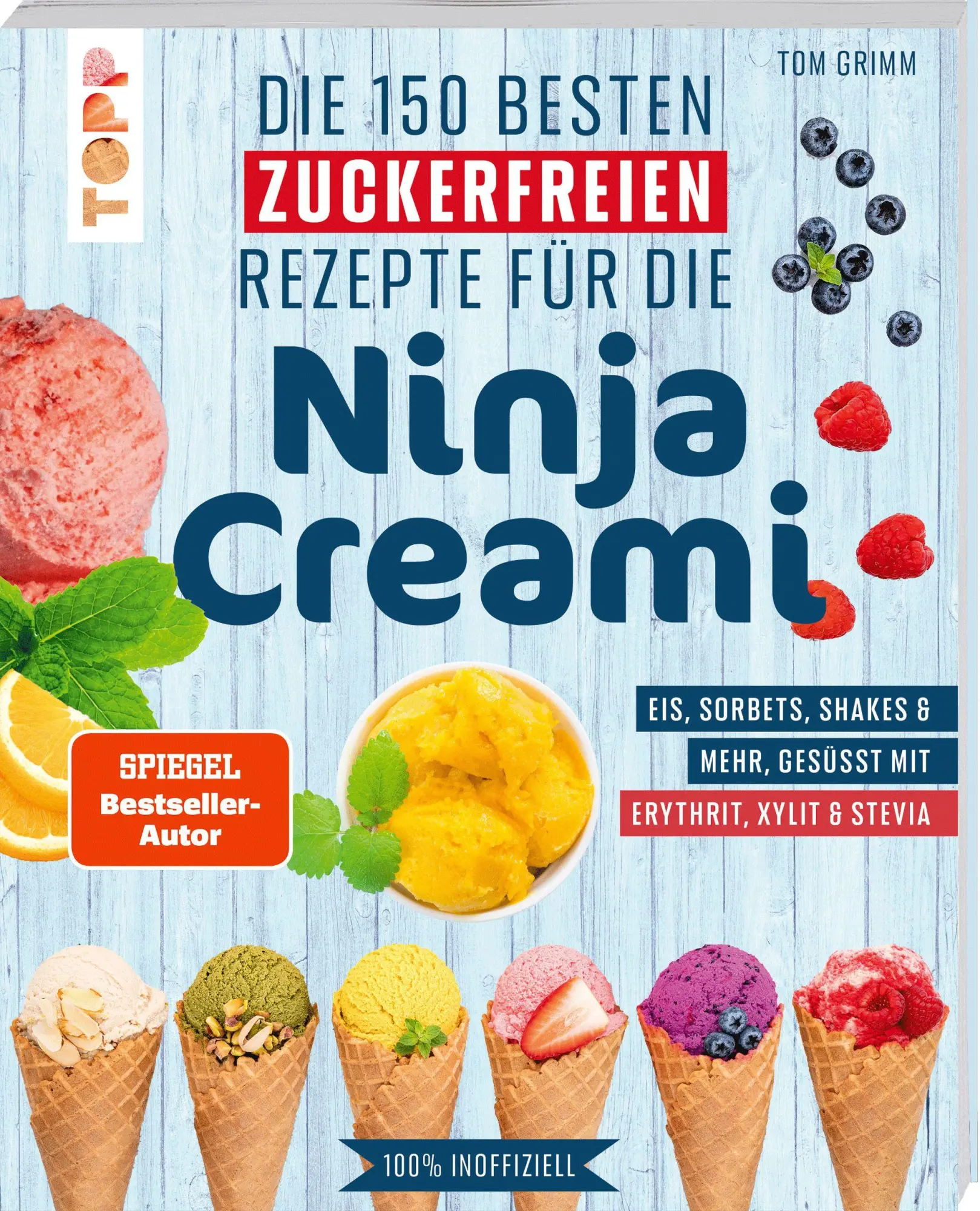 Cover: 9783735854582 | Die 150 besten zuckerfreien Rezepte für die Ninja Creami | Tom Grimm