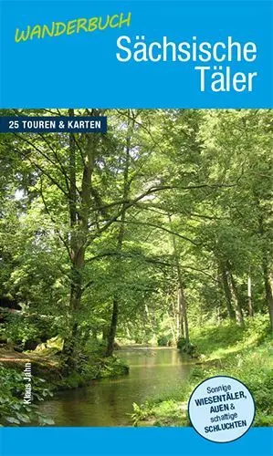 Cover: 9783943444582 | Wanderbuch Sächsische Täler | Klaus Jahn | Taschenbuch | 170 S. | 2016