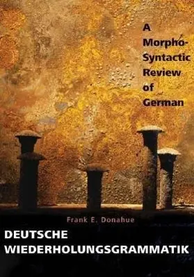 Cover: 9780300124682 | Deutsche Wiederholungrammatik – A Morpho–Syntactic Review of German