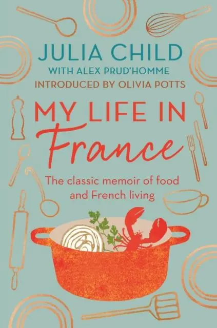 Cover: 9780715654682 | My Life in France | Julia Child | Taschenbuch | Englisch | 2022