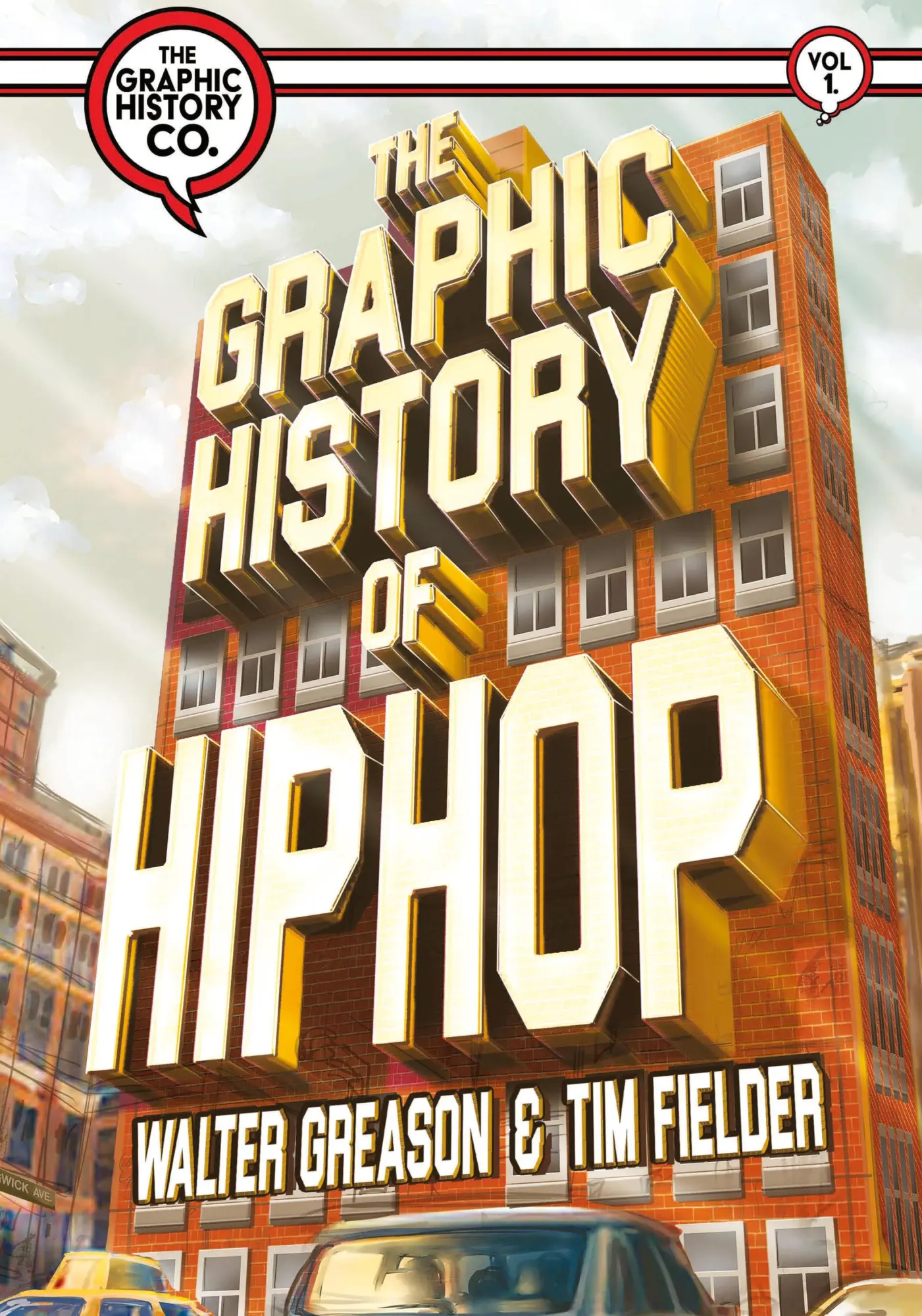 Cover: 9780996204682 | The Graphic History of Hip Hop | Walter Greason (u. a.) | Buch | 2024