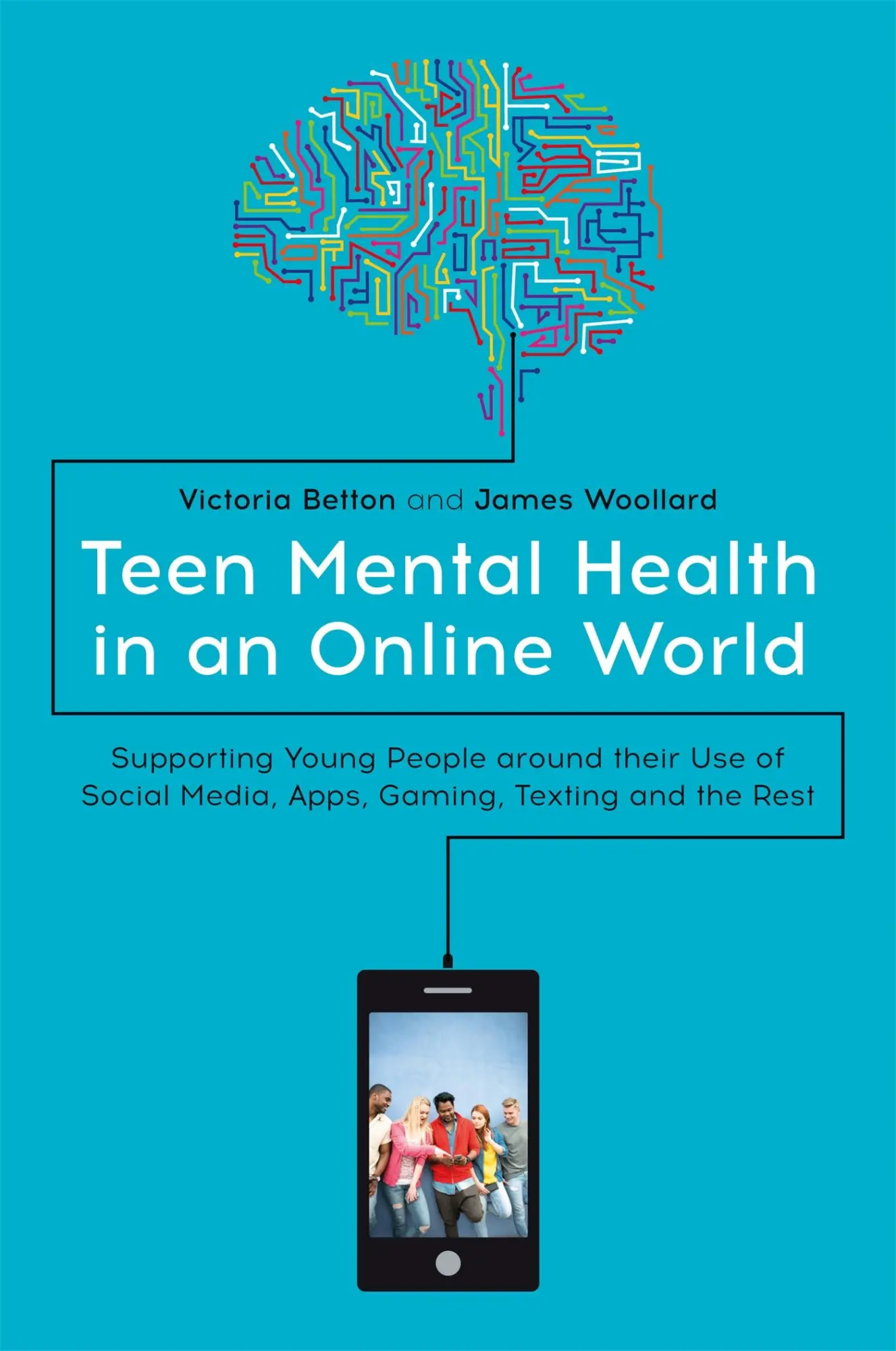 Cover: 9781785924682 | Teen Mental Health in an Online World | James Woollard (u. a.) | Buch