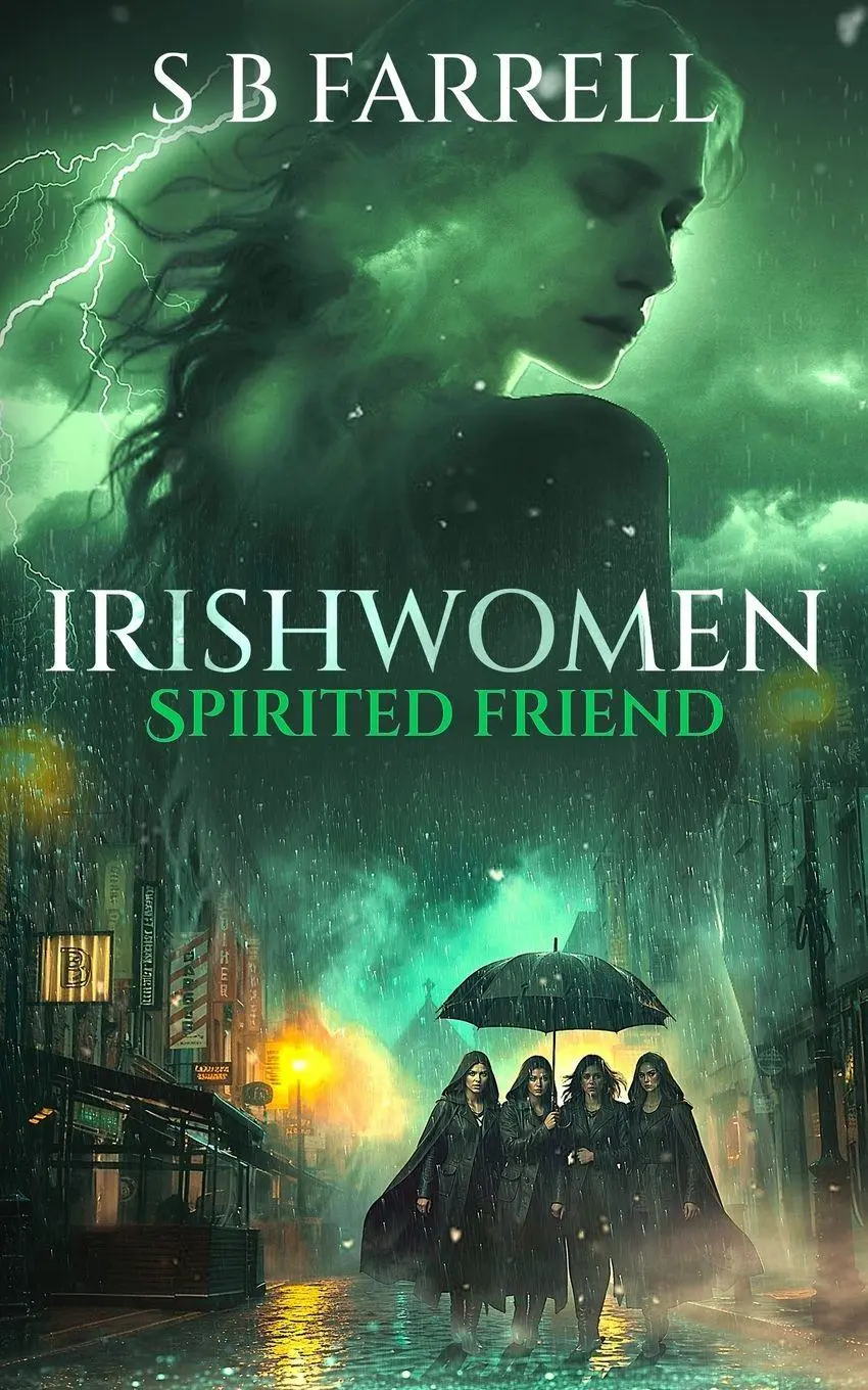 Cover: 9781836884682 | Irishwomen Spirited Friend | S B Farrell | Taschenbuch | Englisch