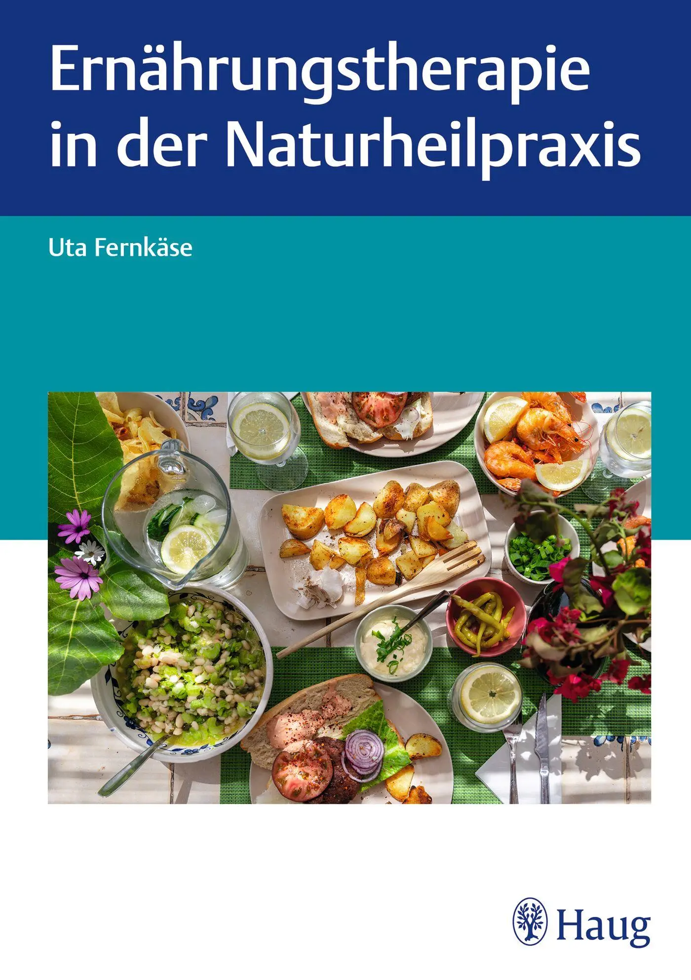 Cover: 9783132454682 | Ernährungstherapie in der Naturheilpraxis | Uta Fernkäse | Buch | 2025
