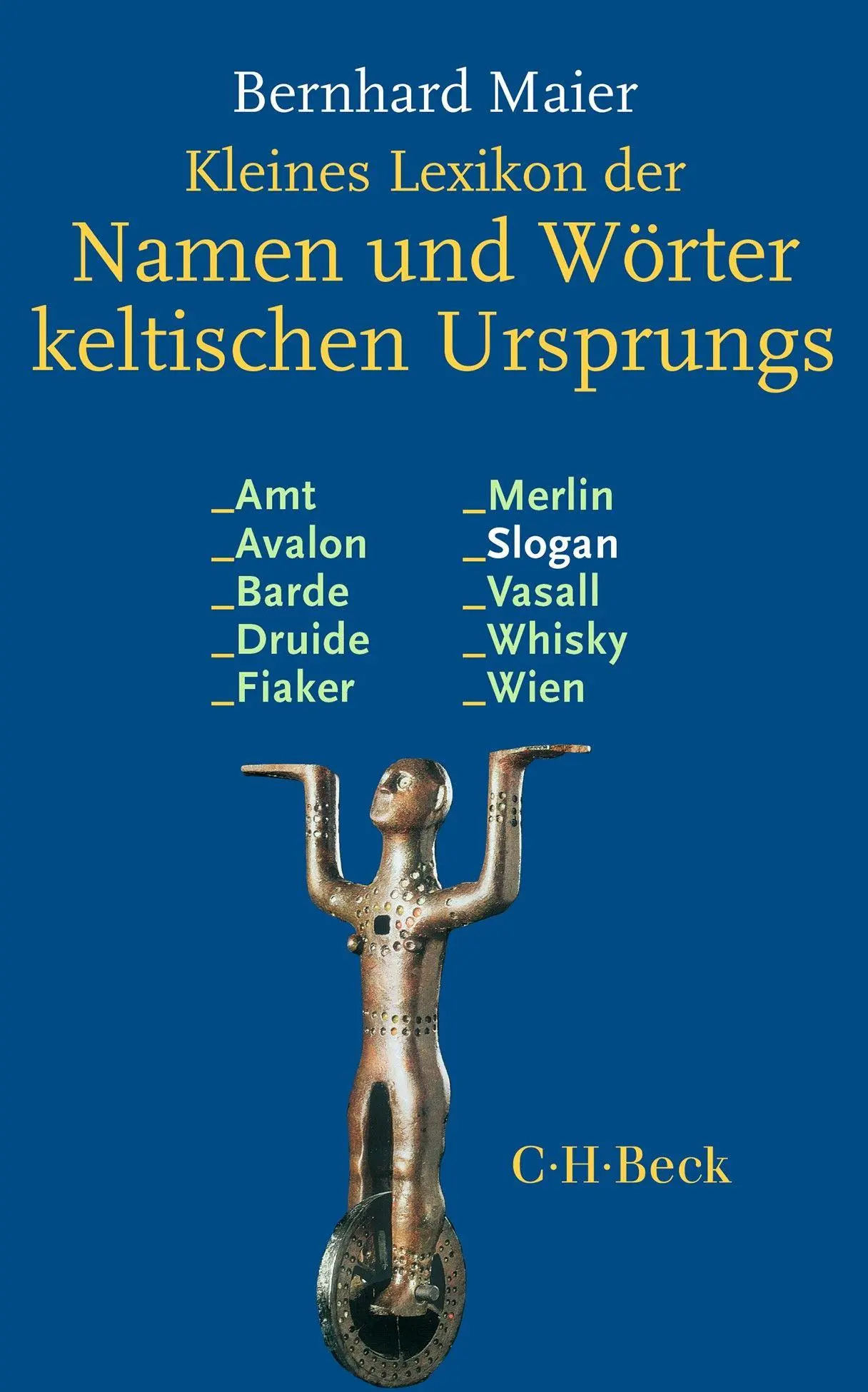 Cover: 9783406854682 | Kleines Lexikon der Namen und Wörter keltischen Ursprungs | Maier
