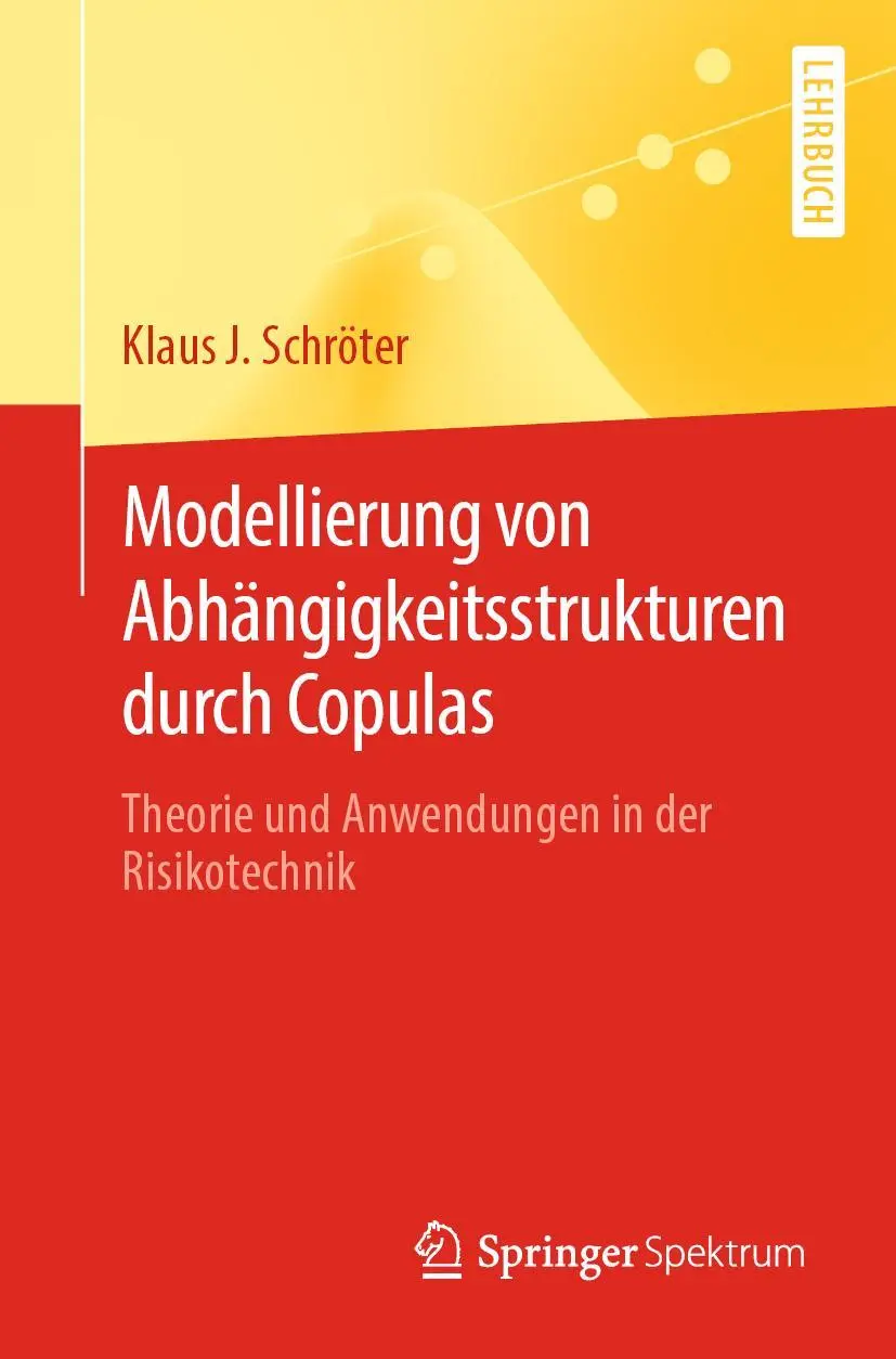 Cover: 9783662654682 | Modellierung von Abhängigkeitsstrukturen durch Copulas | Schröter