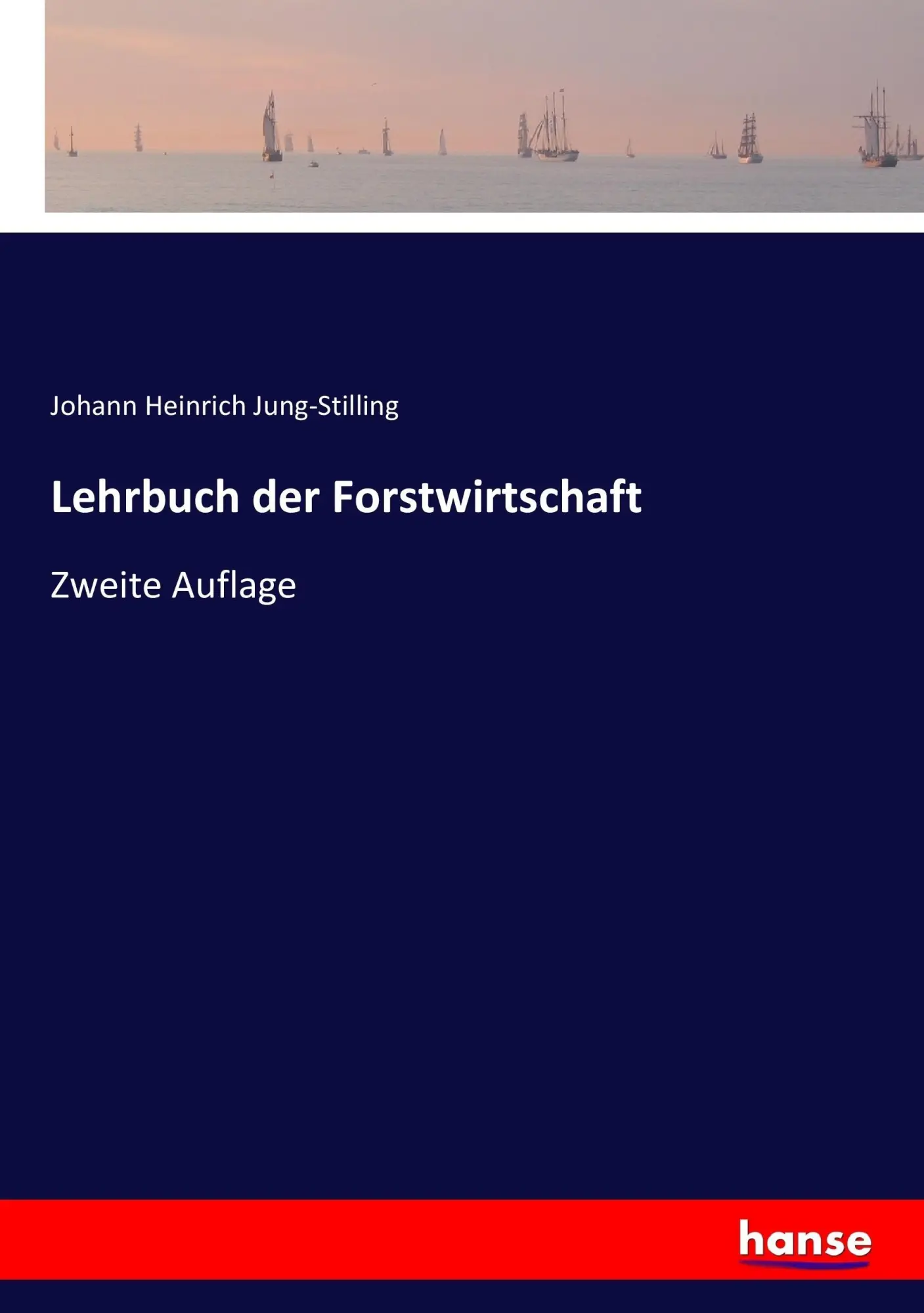 Cover: 9783744674782 | Lehrbuch der Forstwirtschaft | Zweite Auflage | Jung-Stilling | Buch
