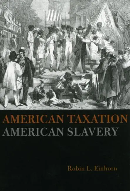 Cover: 9780226194882 | American Taxation, American Slavery | Robin L Einhorn | Taschenbuch