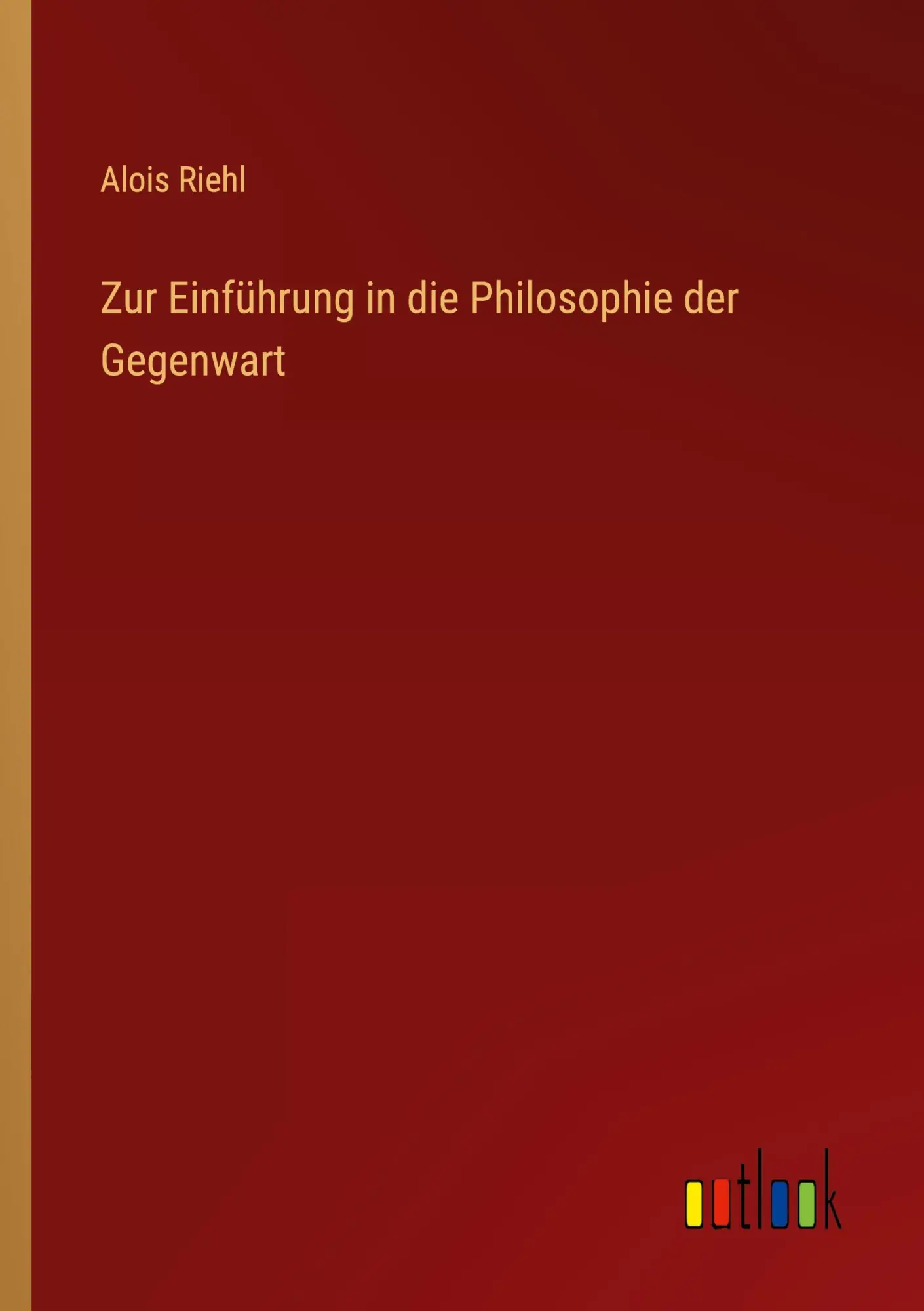 Cover: 9783368604882 | Zur Einführung in die Philosophie der Gegenwart | Alois Riehl | Buch