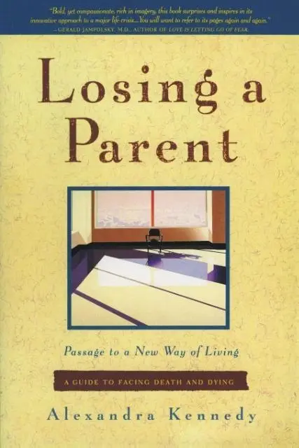 Cover: 9780062504982 | Losing a Parent | Passage to a New Way of Living | Alexandra Kennedy