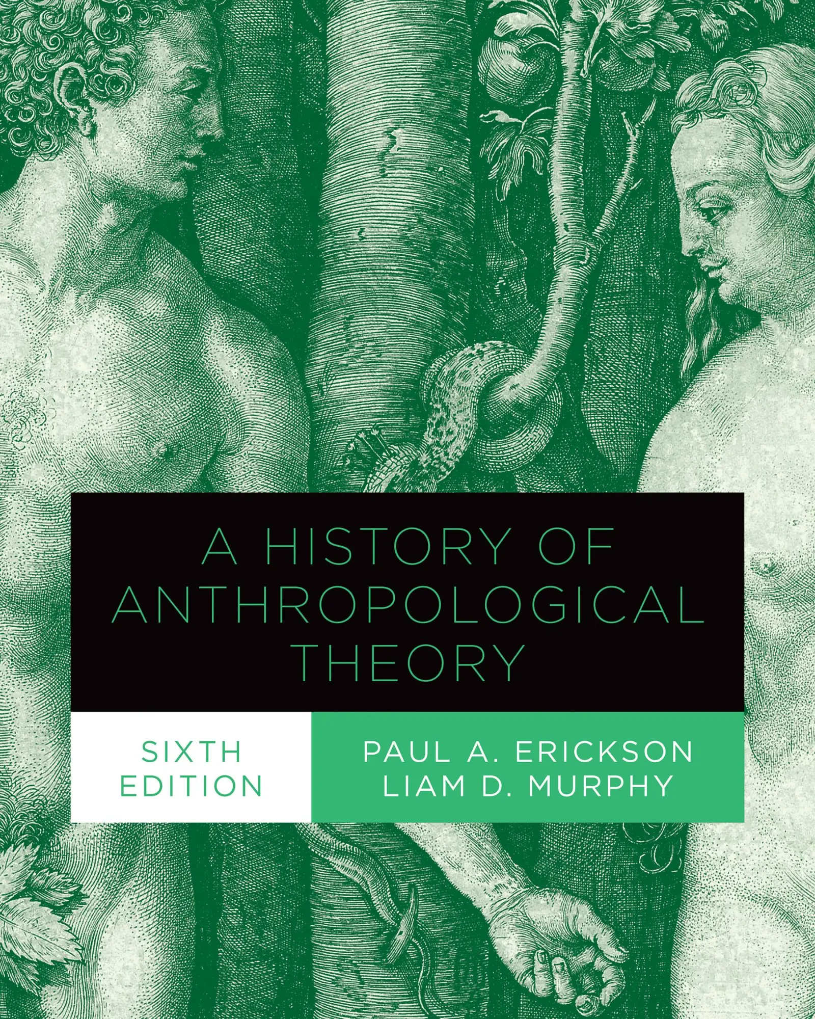 Cover: 9781487524982 | A History of Anthropological Theory, Sixth Edition | Erickson (u. a.)