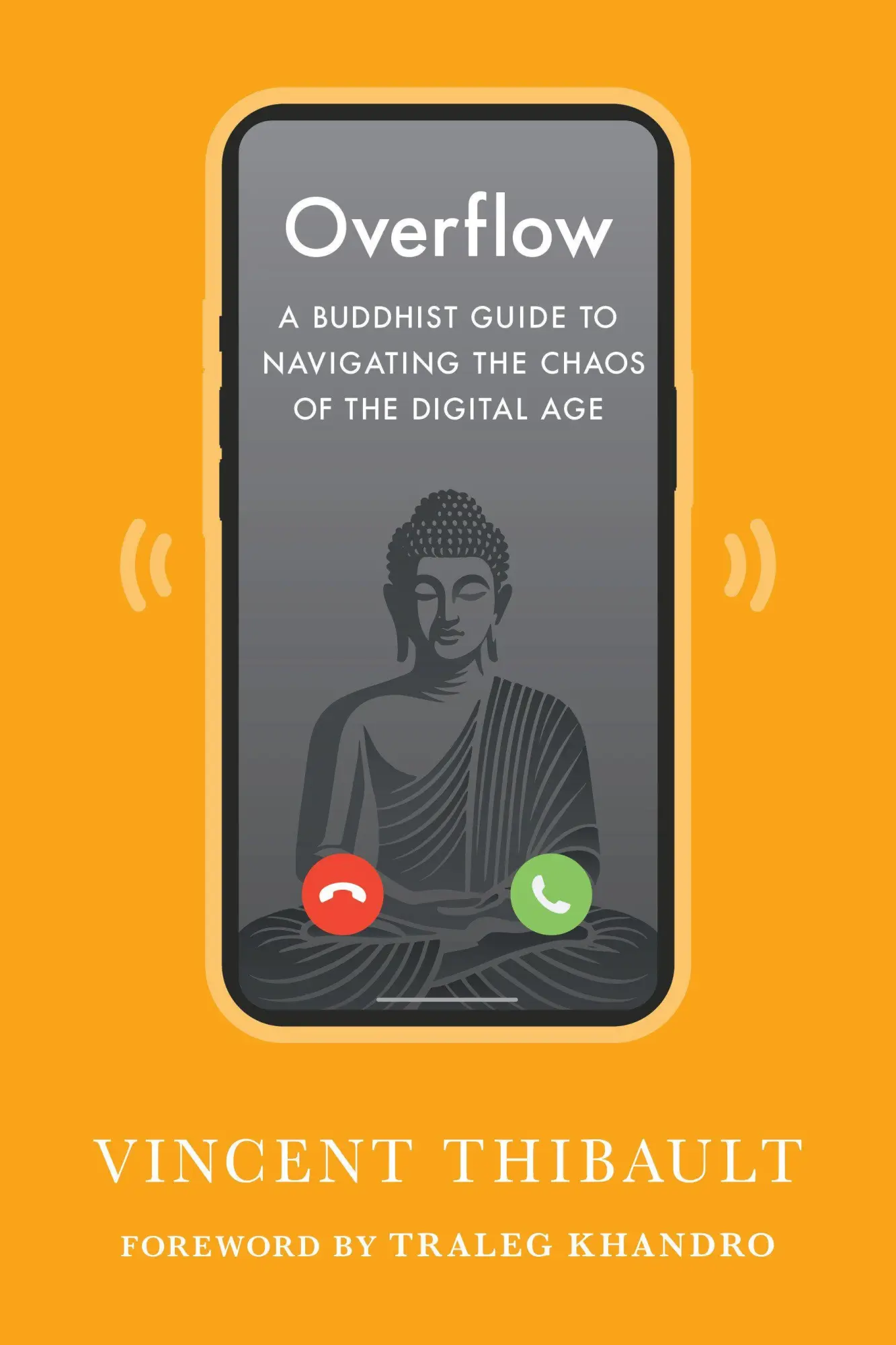 Cover: 9781645474982 | Overflow | A Buddhist Guide to Navigating the Chaos of the Digital Age