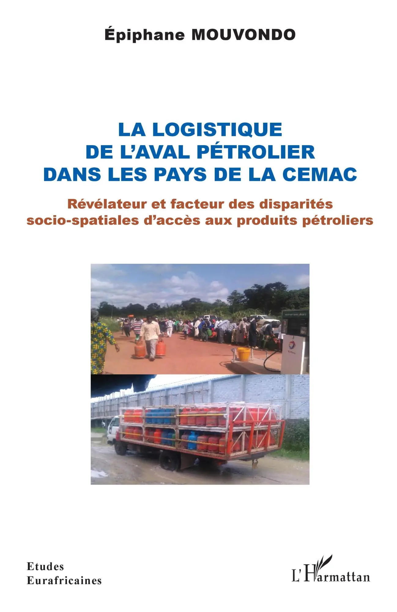 Cover: 9782343184982 | La logistique de l'aval pétrolier dans les pays de la CEMAC | Mouvondo