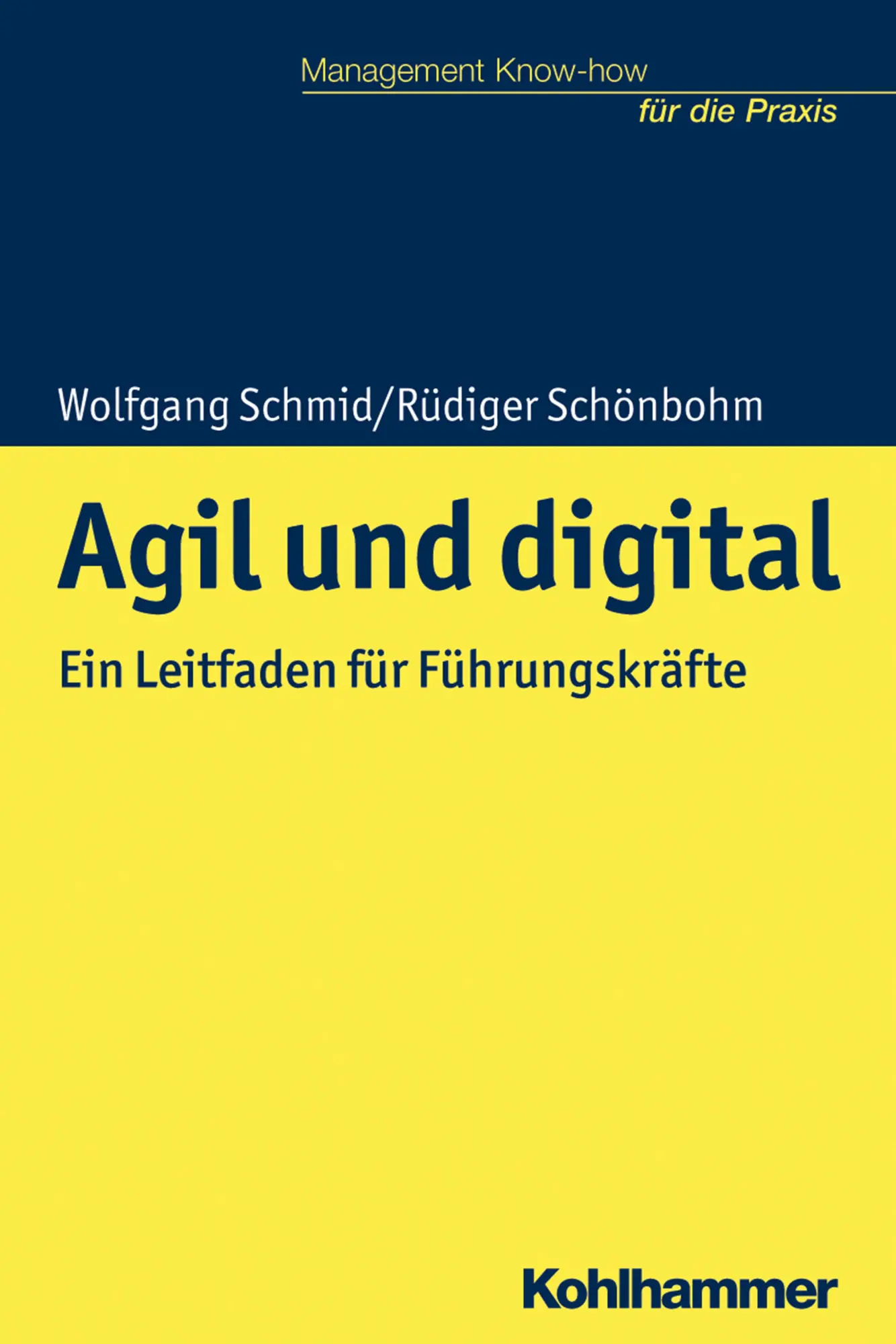 Cover: 9783170354982 | Agil und digital | Wolfgang/Schönbohm, Rüdiger Schmid | Taschenbuch