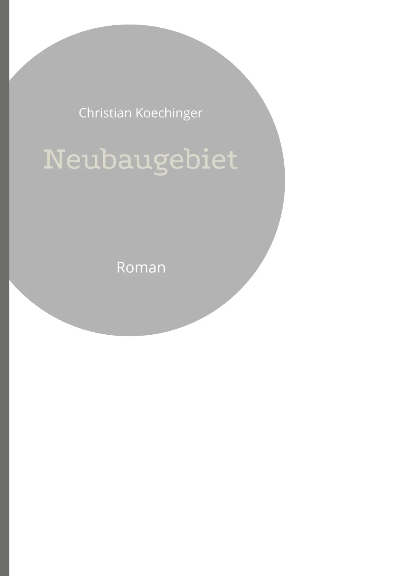 Cover: 9783734754982 | Neubaugebiet | Roman | Christian Koechinger | Taschenbuch | 252 S.