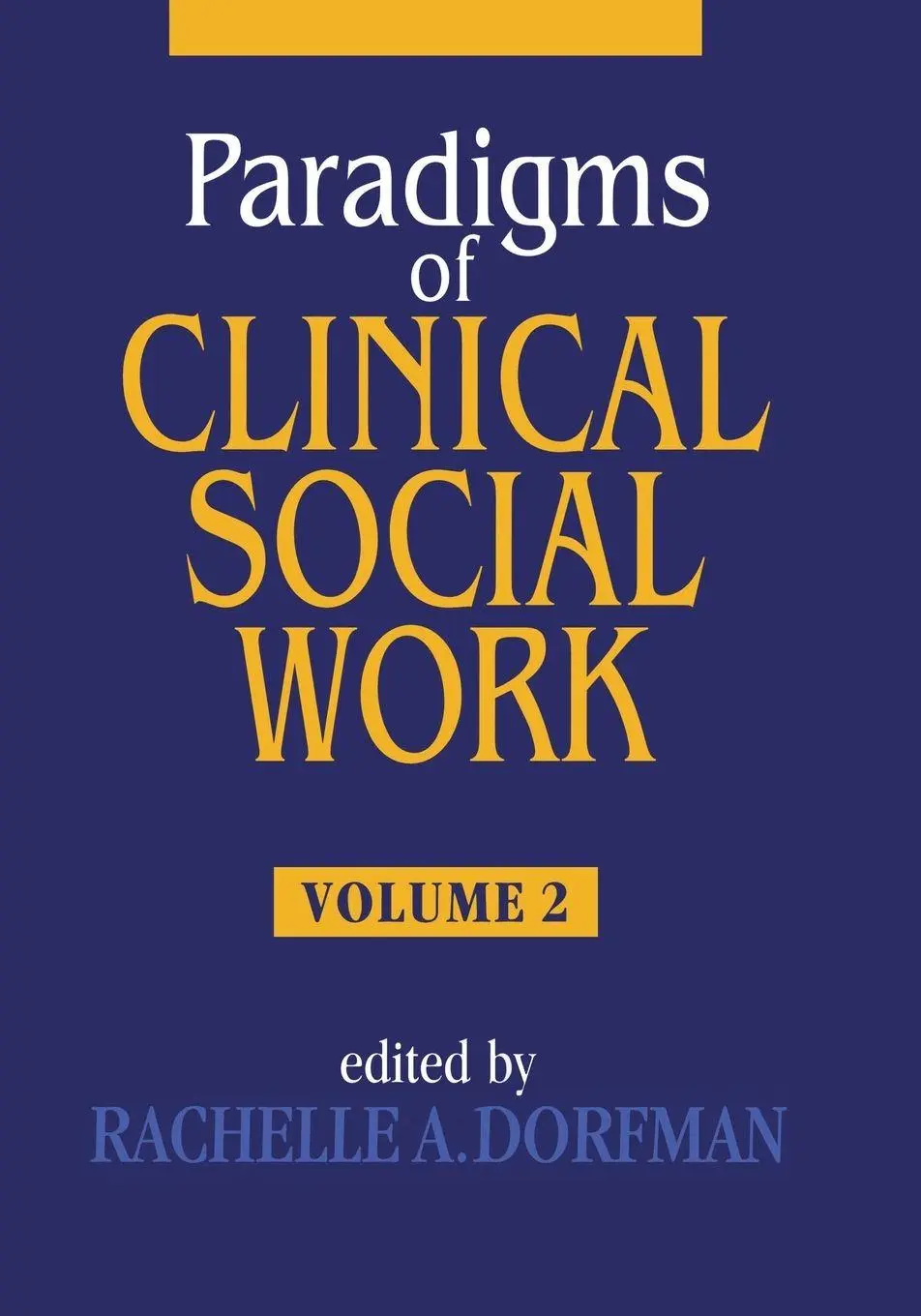 Cover: 9781138005082 | Paradigms of Clinical Social Work | Rachelle A. Dorfman | Taschenbuch