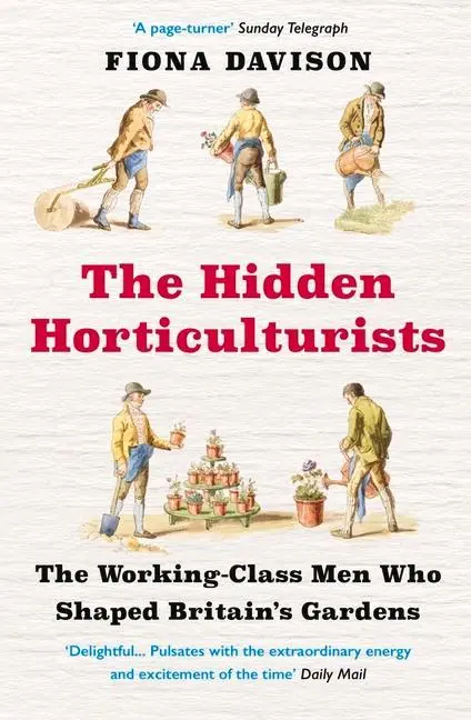 Cover: 9781786495082 | The Hidden Horticulturists: The Untold Story of the Men Who Shaped...