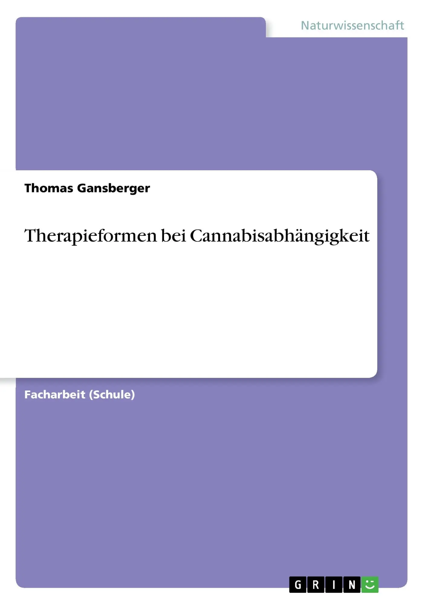 Cover: 9783668315082 | Therapieformen bei Cannabisabhängigkeit | Thomas Gansberger | Buch