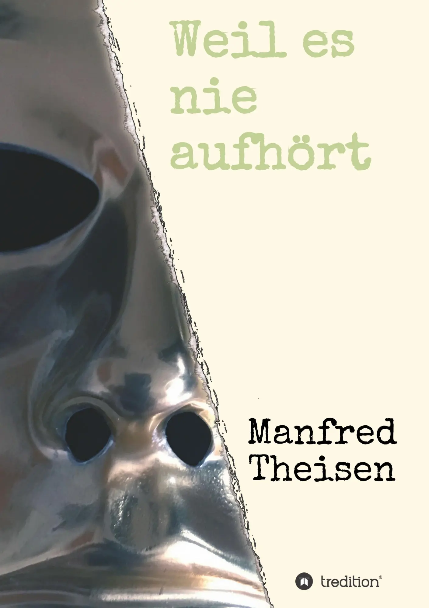 Cover: 9783746995182 | Weil es nie aufhört | Manfred Theisen | Taschenbuch | Paperback | 2018