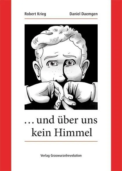 Cover: 9783939045182 | und über uns kein Himmel | Graphic Novel | Krieg | Buch | 95 S. | 2012
