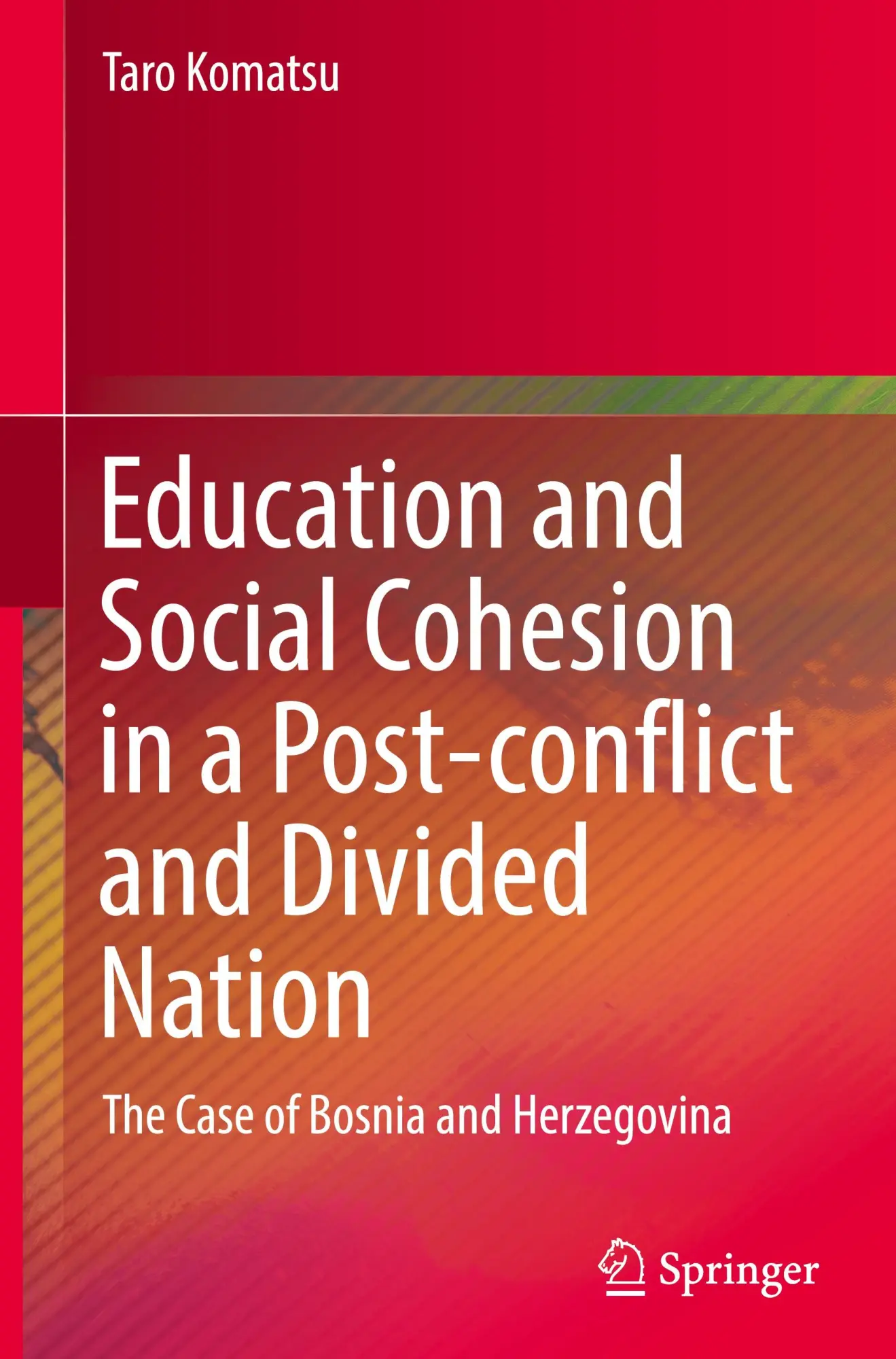 Cover: 9789819965182 | Education and Social Cohesion in a Post-conflict and Divided Nation